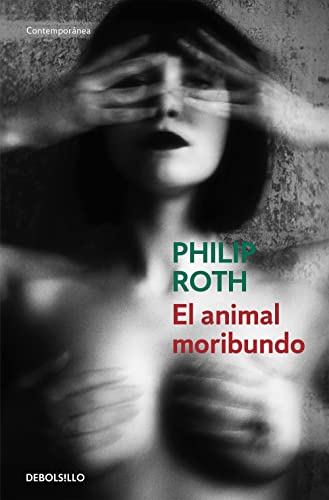 El animal moribundo (Contemporánea) von DEBOLSILLO